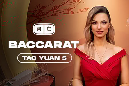 Tao Yuan Baccarat 5